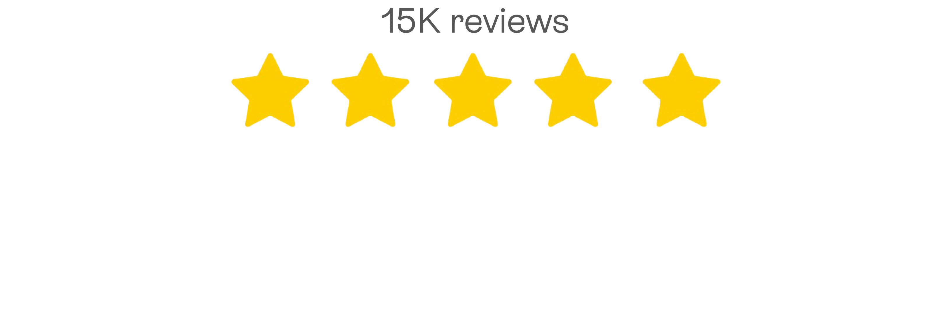 Five yellow stars under 15K reviews text