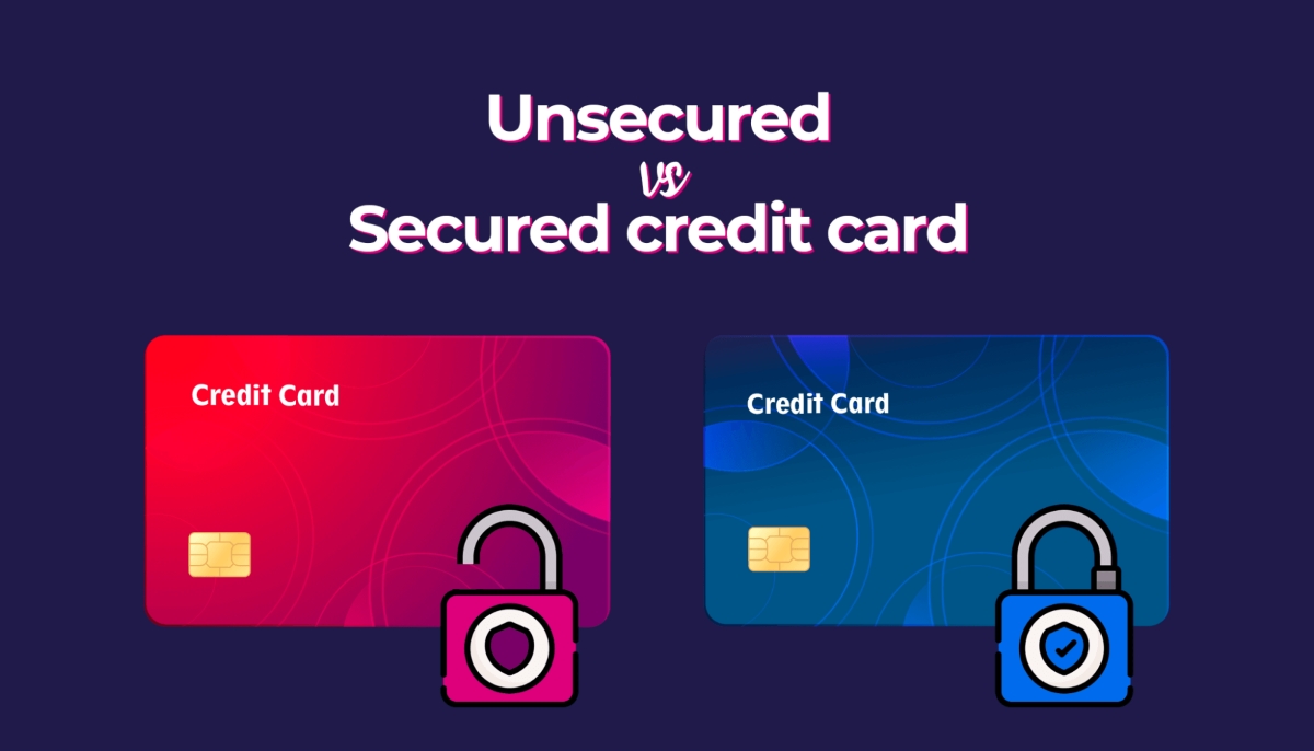 Secured vs Unsecured Credit Card